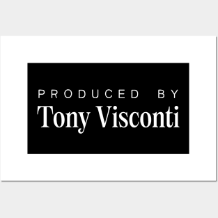 Produced by ... Tony Visconti Posters and Art